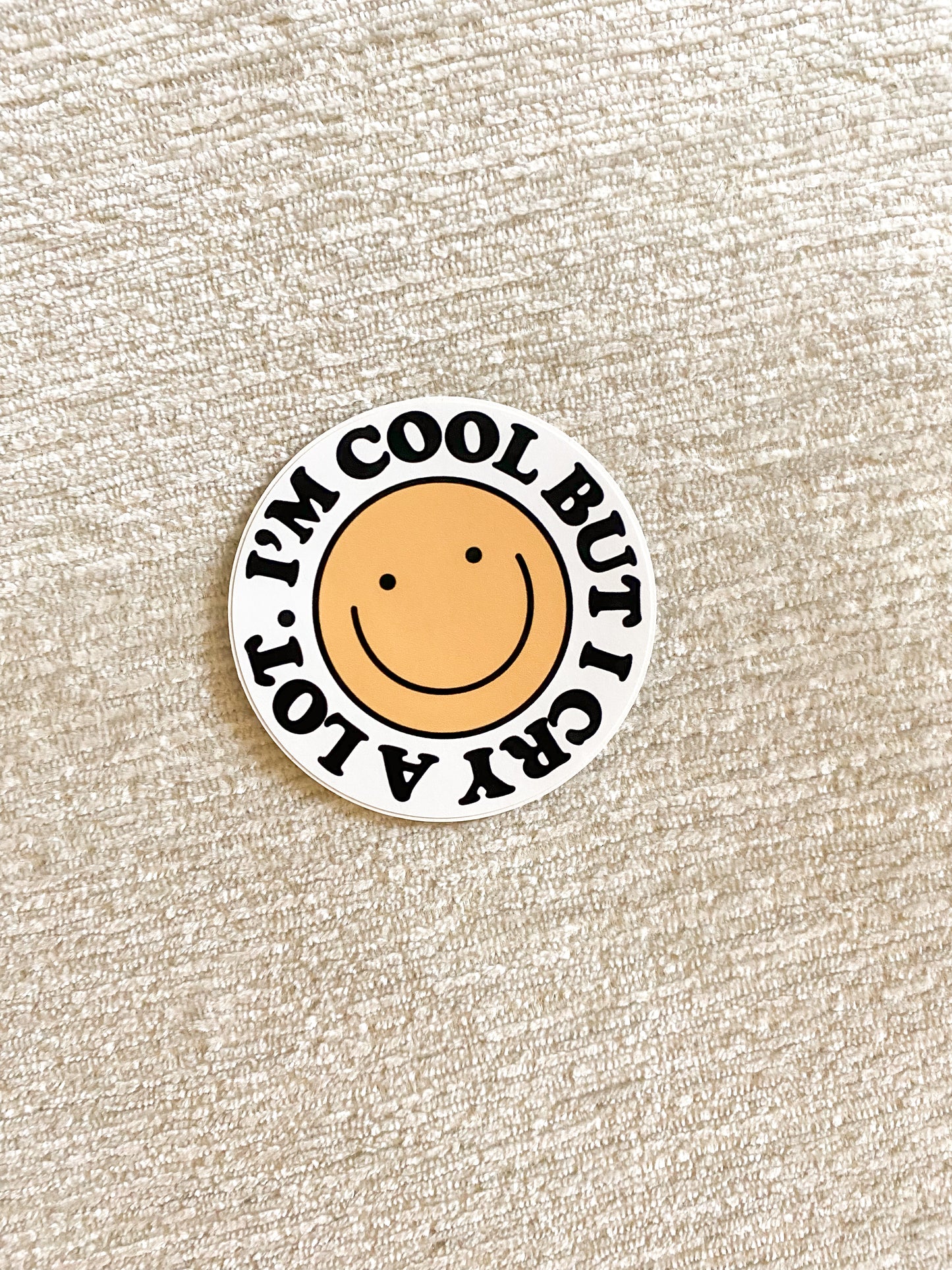 Cool, but I Cry Alot Sticker