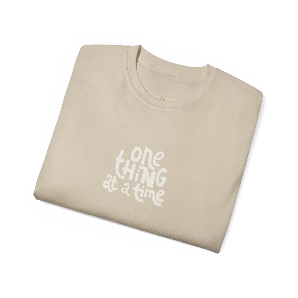 One Thing at a Time Tee